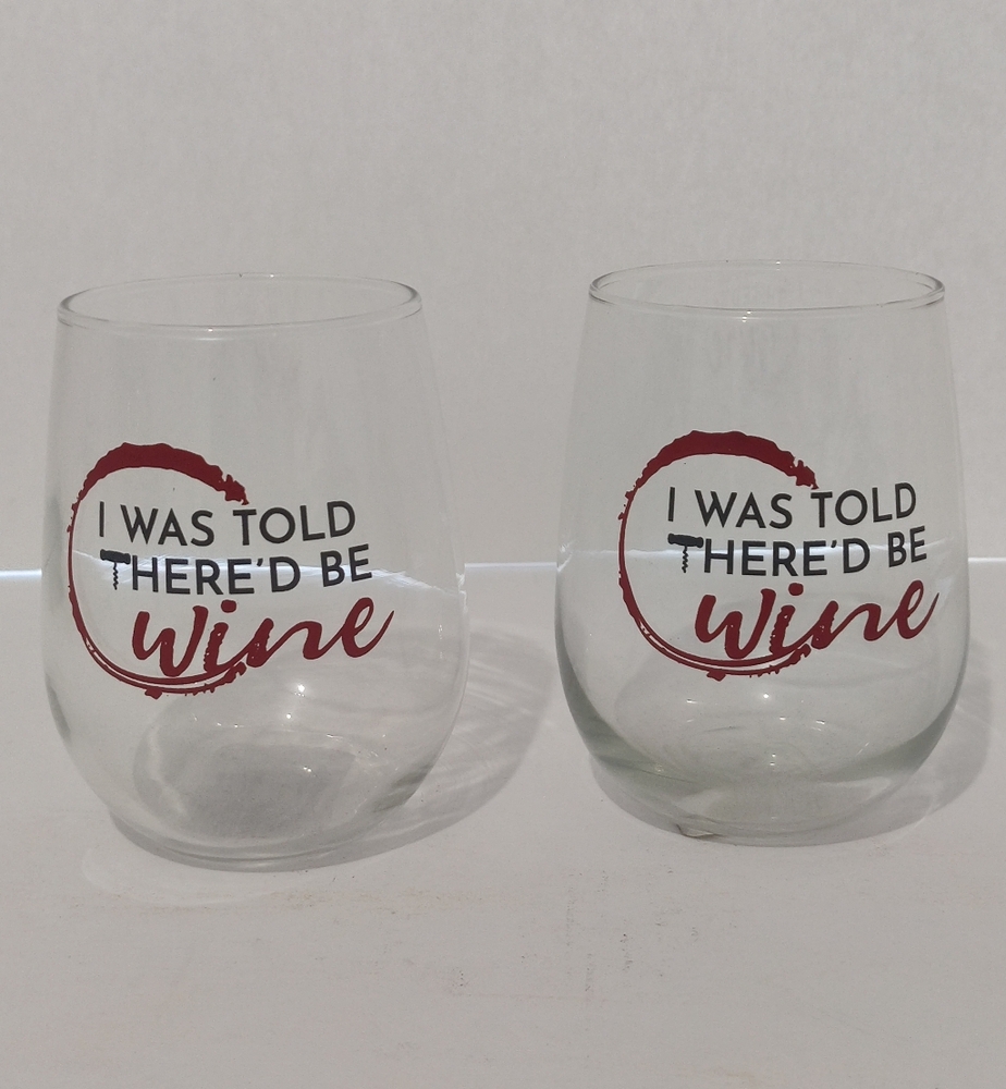 Stemless Wine Glasses “I Was Told There’d Be Wine“ 17oz (Set of 2) New
